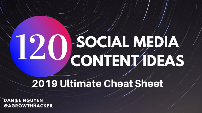 120 Social Media Content Ideas – The Ultimate Cheat Sheet for 2019